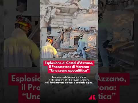 Esplosione di Castel d’Azzano, il Procuratore di Verona: “Una scena apocalittica”