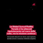 La Global Sumud Flotilla denuncia Israele: “Ci ha attaccati ripetutamente nel cuore della notte”