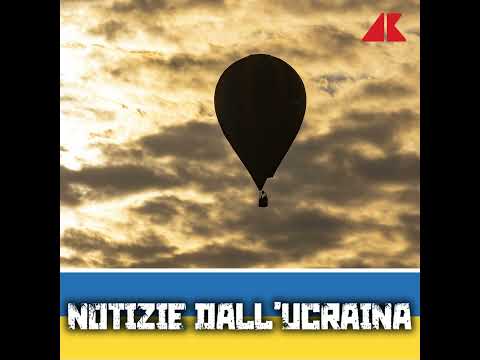 Mongolfiere, la misteriosa arma di Kiev