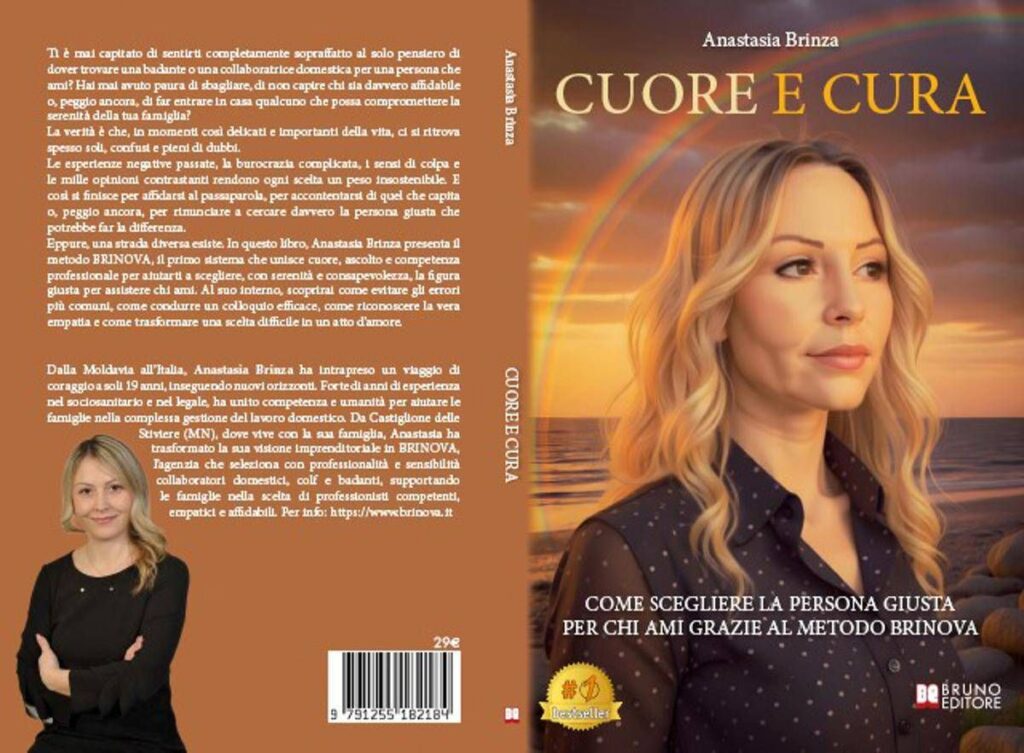COMUNICATO STAMPA SPONSORIZZATO – Anastasia Brinza, Cuore E Cura: il Bestseller su come scegliere la giusta badante o collaboratrice domestica con il Metodo BRINOVA