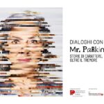 Mister Parkinson al cinema racconta emozioni e ostacoli di oltre 300mila italiani