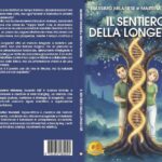 Massimo Milanese e Martina Waddell, Il Sentiero Della Longevità : il Bestseller su come migliorare la propria salute nella vita di tutti i giorni