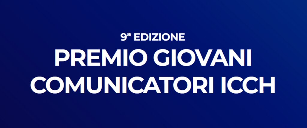 Torna il Premio Giovani comunicatori per giovani talenti Icch