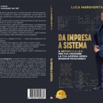 Luca Margherita lancia il libro su come strutturare aziende efficienti che girano senza l’imprenditore