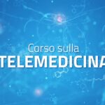 Sanità, al via seconda fase corso Fad per aiutare i medici a lavorare con la telemedicina