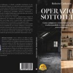 Roberto Carlando lancia il libro su come rendere abitabile un sottotetto senza rischiare costosi errori