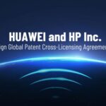 Huawei and HP Inc. Sign Global Patent Cross-Licensing Agreement