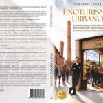 Gaetano Lanza lancia il libro su come portare il vino nella vita quotidiana delle città grazie all’Enoturismo Urbano